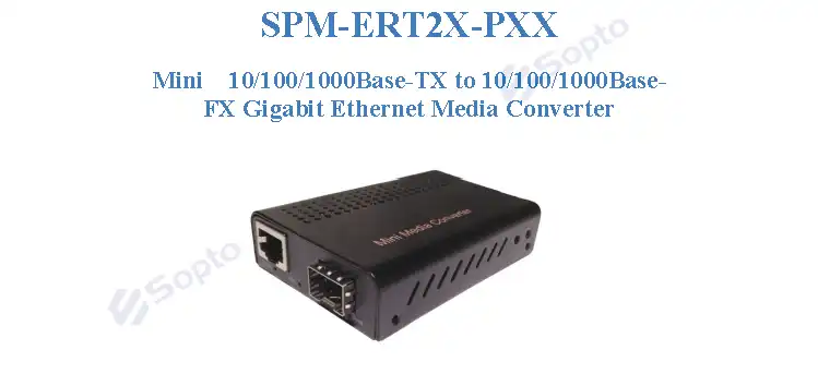 SPM-ERT2X-PXX Mini Gigabit 1 Fiber 1 Copper Media Converter