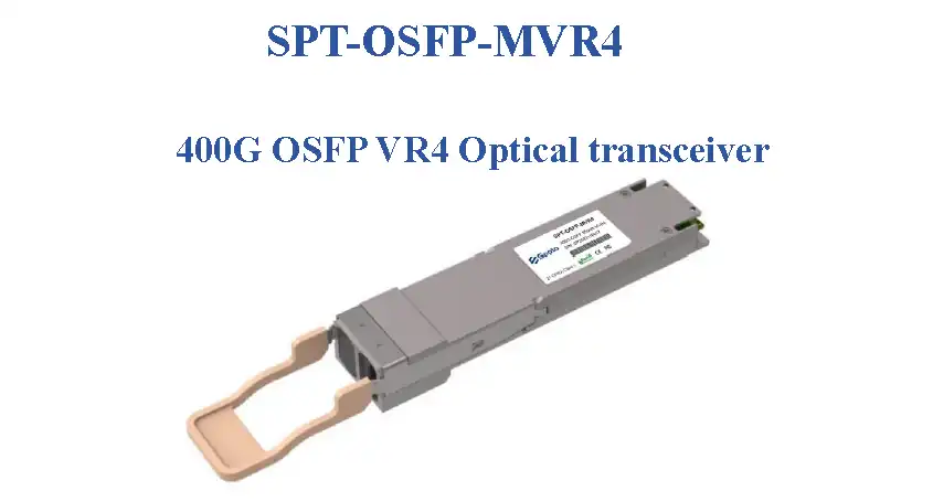 SPT-OSFP-MVR4 400G OSFP VR4 Gen2 Optical Transceiver