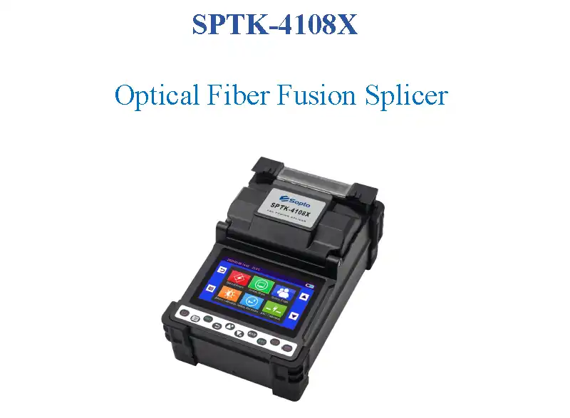 SPTK-4108X Optical Fiber Fusion Splicer